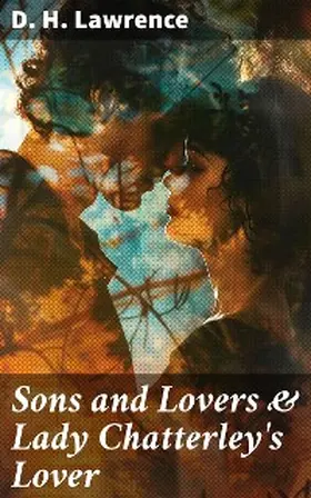 Lawrence |  Sons and Lovers & Lady Chatterley's Lover | eBook | Sack Fachmedien
