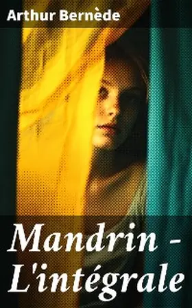 Bernède |  Mandrin - L'intégrale | eBook | Sack Fachmedien