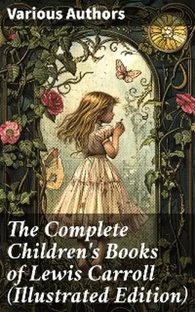 Carroll / Furniss / Holiday |  The Complete Children's Books of Lewis Carroll (Illustrated Edition) | eBook | Sack Fachmedien