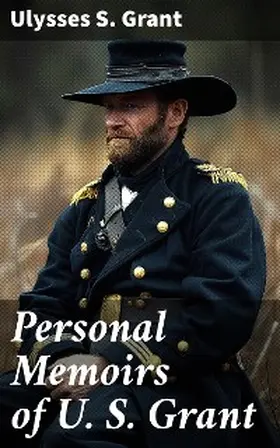 Grant |  Personal Memoirs of U. S. Grant | eBook | Sack Fachmedien