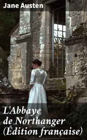 Austen |  L'Abbaye de Northanger (Édition française) | eBook | Sack Fachmedien