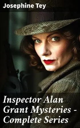 Tey |  Inspector Alan Grant Mysteries - Complete Series | eBook | Sack Fachmedien