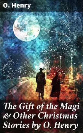 Henry |  The Gift of the Magi & Other Christmas Stories by O. Henry | eBook | Sack Fachmedien