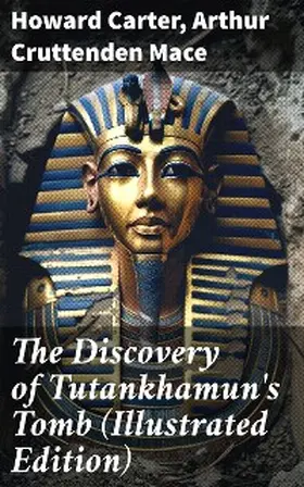 Carter / Mace |  The Discovery of Tutankhamun's Tomb (Illustrated Edition) | eBook | Sack Fachmedien