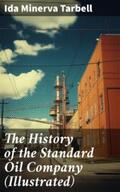 Tarbell |  The History of the Standard Oil Company (Illustrated) | eBook | Sack Fachmedien