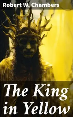 Chambers |  The King in Yellow | eBook | Sack Fachmedien