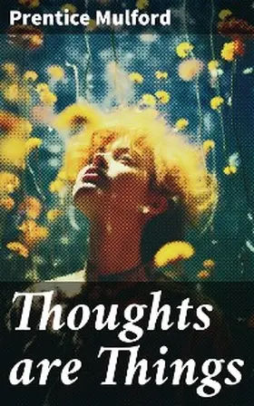 Mulford |  Thoughts are Things | eBook | Sack Fachmedien