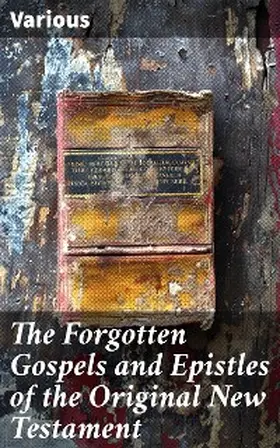 Hone |  The Forgotten Gospels and Epistles of the Original New Testament | eBook | Sack Fachmedien