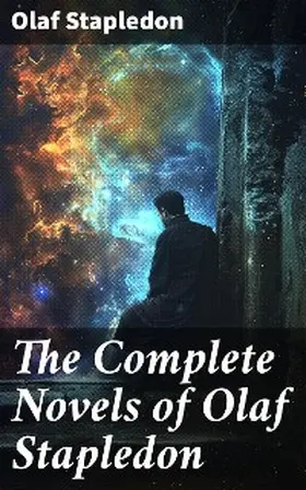 Stapledon |  The Complete Novels of Olaf Stapledon | eBook | Sack Fachmedien