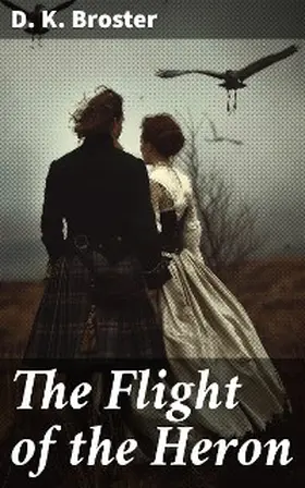 Broster |  The Flight of the Heron | eBook | Sack Fachmedien
