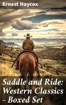 Haycox |  Saddle and Ride: Western Classics - Boxed Set | eBook | Sack Fachmedien