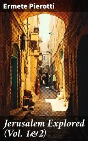 Pierotti |  Jerusalem Explored (Vol. 1&2) | eBook | Sack Fachmedien