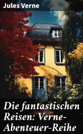 Verne |  Die fantastischen Reisen: Verne-Abenteuer-Reihe | eBook | Sack Fachmedien
