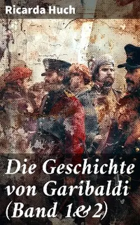 Huch |  Die Geschichte von Garibaldi (Band 1&2) | eBook | Sack Fachmedien