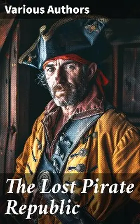 Defoe / Ellms / Johnson |  The Lost Pirate Republic | eBook | Sack Fachmedien