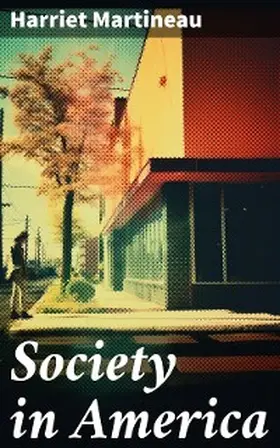 Martineau |  Society in America | eBook | Sack Fachmedien