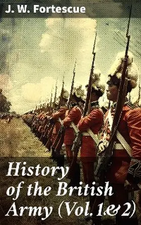 Fortescue |  History of the British Army (Vol.1&2) | eBook | Sack Fachmedien