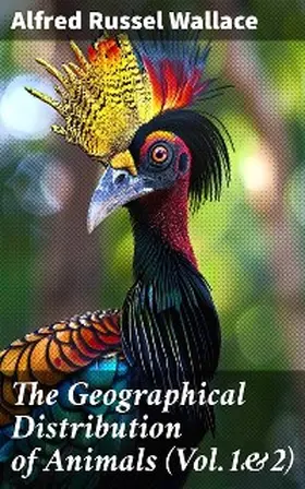 Wallace |  The Geographical Distribution of Animals (Vol.1&2) | eBook | Sack Fachmedien