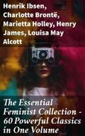 Ibsen / Brontë / Holley |  The Essential Feminist Collection – 60 Powerful Classics in One Volume | eBook | Sack Fachmedien