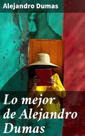 Dumas |  Lo mejor de Alejandro Dumas | eBook | Sack Fachmedien
