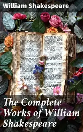 Shakespeare |  The Complete Works of William Shakespeare | eBook | Sack Fachmedien