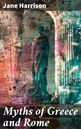 Harrison |  Myths of Greece and Rome | eBook | Sack Fachmedien