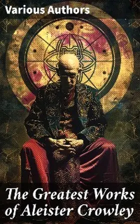Crowley / Mathers / Sturges |  The Greatest Works of Aleister Crowley | eBook | Sack Fachmedien