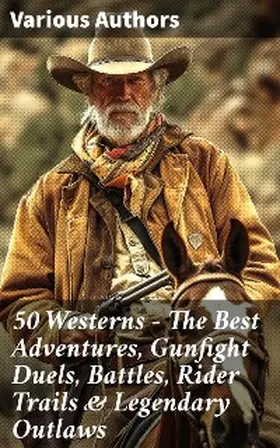 May / Hough / Adams |  50 Westerns - The Best Adventures, Gunfight Duels, Battles, Rider Trails & Legendary Outlaws | eBook | Sack Fachmedien