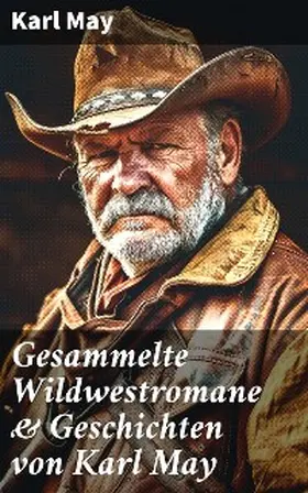 May |  Gesammelte Wildwestromane & Geschichten von Karl May | eBook | Sack Fachmedien