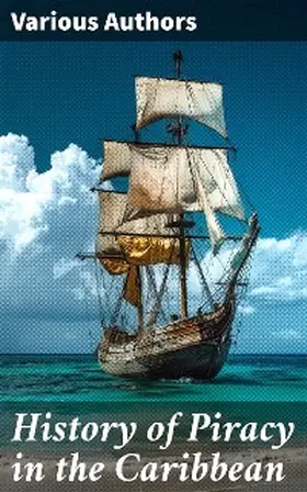 Defoe / Ellms / Johnson |  History of Piracy in the Caribbean | eBook | Sack Fachmedien