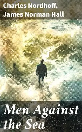 Nordhoff / Hall | Men Against the Sea | E-Book | www.sack.de