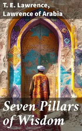 Lawrence / Arabia | Seven Pillars of Wisdom | E-Book | www.sack.de