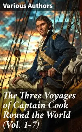 Cook / Forster / King |  The Three Voyages of Captain Cook Round the World (Vol. 1-7) | eBook | Sack Fachmedien