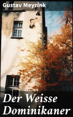 Meyrink |  Der Weisse Dominikaner | eBook | Sack Fachmedien