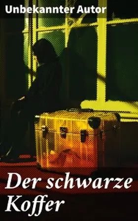 Unbekannter |  Der schwarze Koffer | eBook | Sack Fachmedien