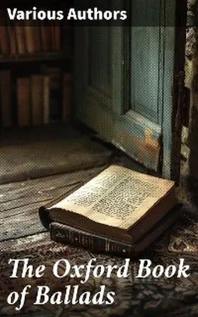 Authors |  The Oxford Book of Ballads | eBook | Sack Fachmedien
