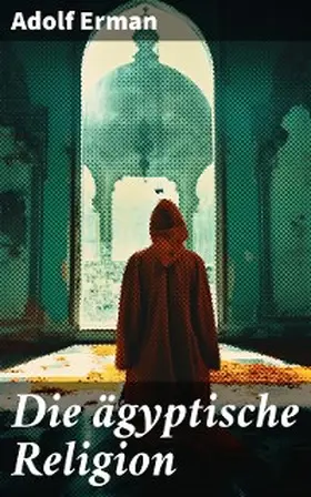 Erman |  Die ägyptische Religion | eBook | Sack Fachmedien