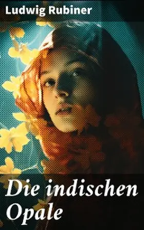 Rubiner |  Die indischen Opale | eBook | Sack Fachmedien