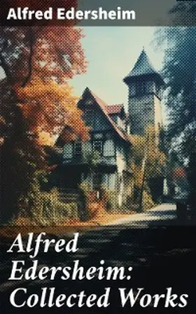 Edersheim |  Alfred Edersheim: Collected Works | eBook | Sack Fachmedien