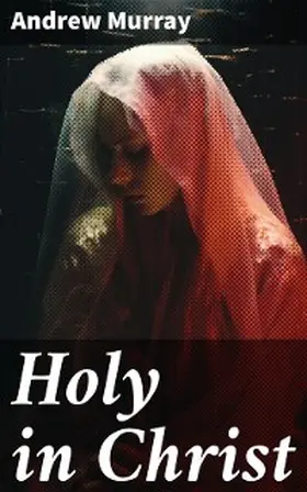 Murray |  Holy in Christ | eBook | Sack Fachmedien