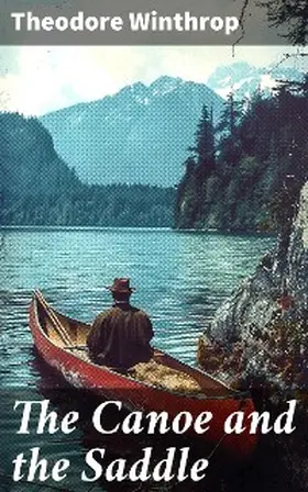 Winthrop |  The Canoe and the Saddle | eBook | Sack Fachmedien
