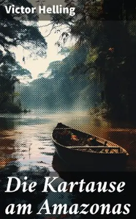 Helling |  Die Kartause am Amazonas | eBook | Sack Fachmedien