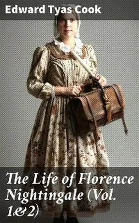 Cook |  The Life of Florence Nightingale (Vol. 1&2) | eBook | Sack Fachmedien