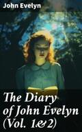 Evelyn / Garnett / Bray |  The Diary of John Evelyn (Vol. 1&2) | eBook | Sack Fachmedien