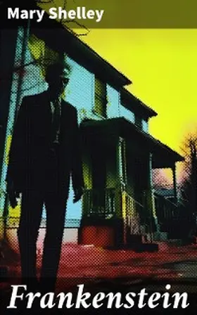 Shelley |  Frankenstein | eBook | Sack Fachmedien