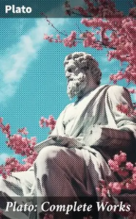 Plato |  Plato: Complete Works | eBook | Sack Fachmedien