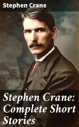 Crane |  Stephen Crane: Complete Short Stories | eBook | Sack Fachmedien