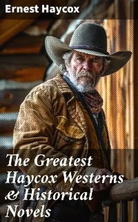 Haycox |  The Greatest Haycox Westerns & Historical Novels | eBook | Sack Fachmedien
