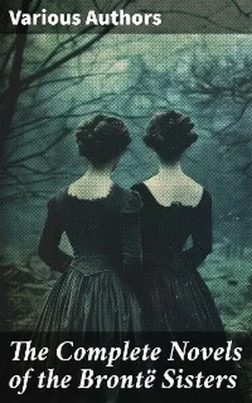 Brontë | The Complete Novels of the Brontë Sisters | E-Book | www.sack.de