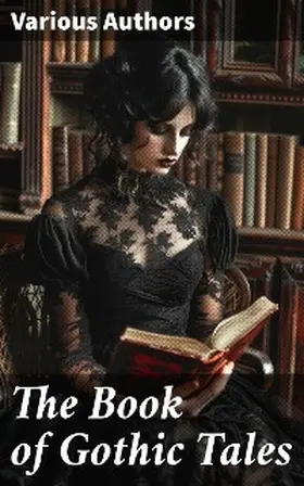 Dickens / Brontë / Godwin |  The Book of Gothic Tales | eBook | Sack Fachmedien